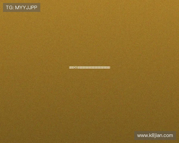 提升在K8凯发娱乐官网中的游戏体验的实用建议与技巧分享 提升在K8凯发娱乐官网中的游戏体验的实用建议与技巧分享